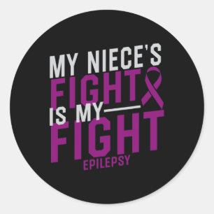 My Niece's Fight Is My Fight Epilepsy Awareness Classic Round Sticker