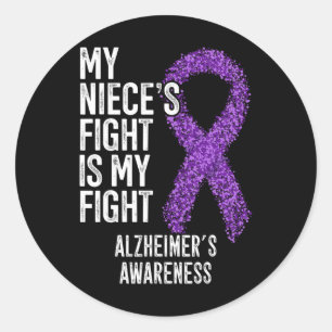 My Niece's Fight Is My Fight Heimer's Awareness  Classic Round Sticker