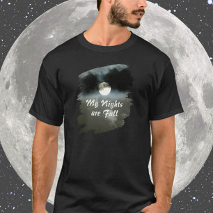 My Nights are Full Moon T-Shirt