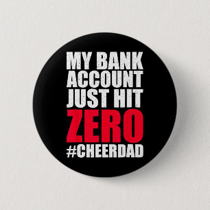 My Nk Account Just Hit Zero Cheer Dad Proud Cheer  6 Cm Round Badge