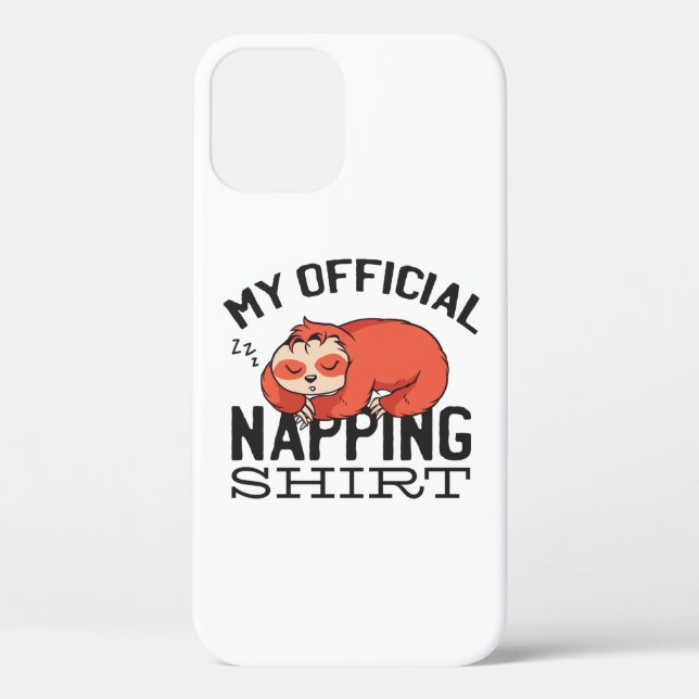 My official napping shirt - Lazy sleeping Sloth Case-Mate iPhone Case (Back)