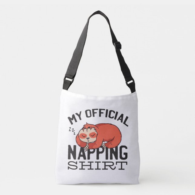 My official napping shirt - Lazy sleeping Sloth Crossbody Bag (Front)