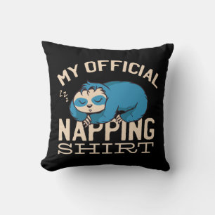 My official napping shirt, Lazy sleeping Sloth Cushion