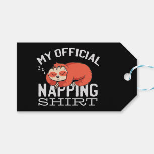 My official napping shirt - Lazy sleeping Sloth Gift Tags