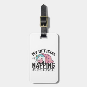 My official napping shirt - Lazy sleeping Unicorn Luggage Tag