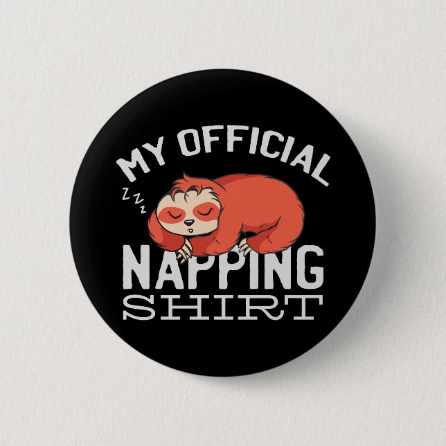 My official napping shirt Sloth 6 Cm Round Badge (Front)