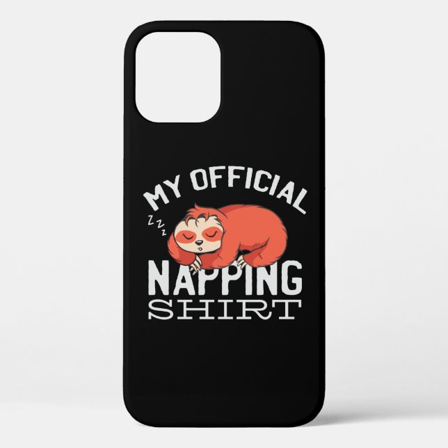 My official napping shirt Sloth Case-Mate iPhone Case (Back)