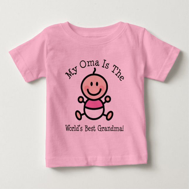 My Oma is The Worlds Best Grandma Baby T-Shirt (Front)
