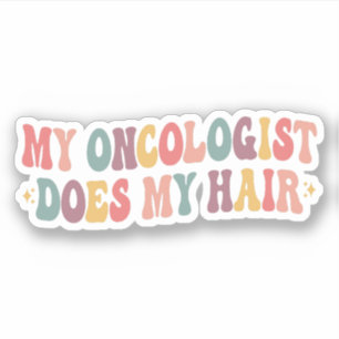 My Oncologist Does My Hair Funny Breast Cancer