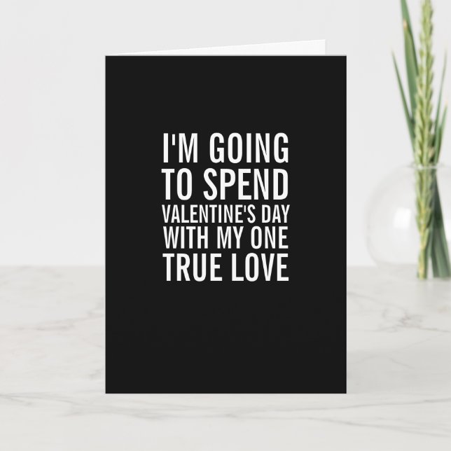 My One True Love Funny Valentine's Day Card (Front)