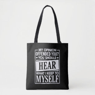My Opinion Offended You Funny Sarcastic Humour Tote Bag