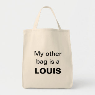 My other bag is a LOUIS!
