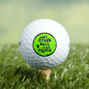 My Other Ball Is A Pickle Golfer Green Pickleball