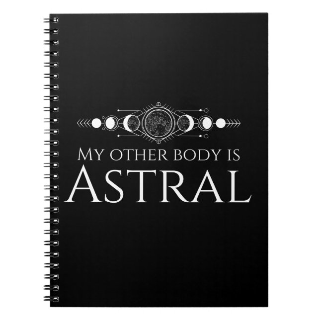 My Other Body is Astral Notebook (Front)