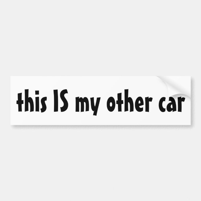 My Other Car bumper sticker (Front)