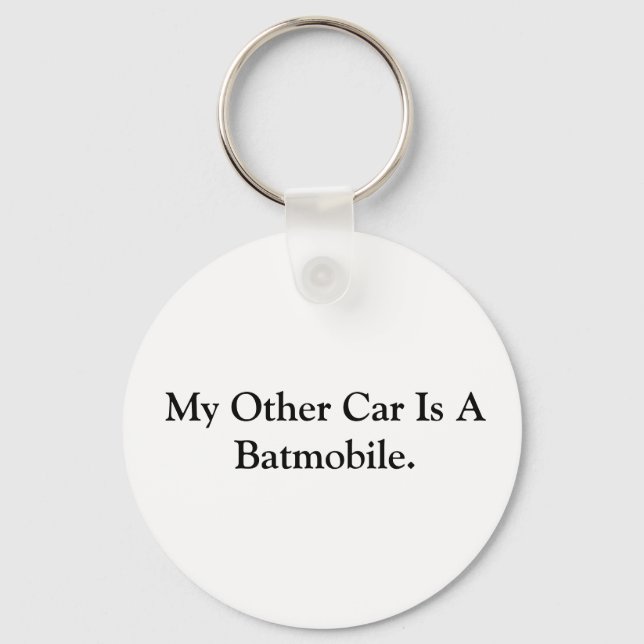 My Other Car Is A Batmobile. Key Ring (Front)