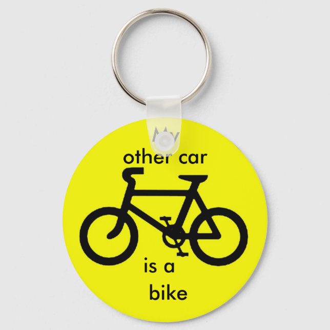 My other car is a bike. key ring (Front)