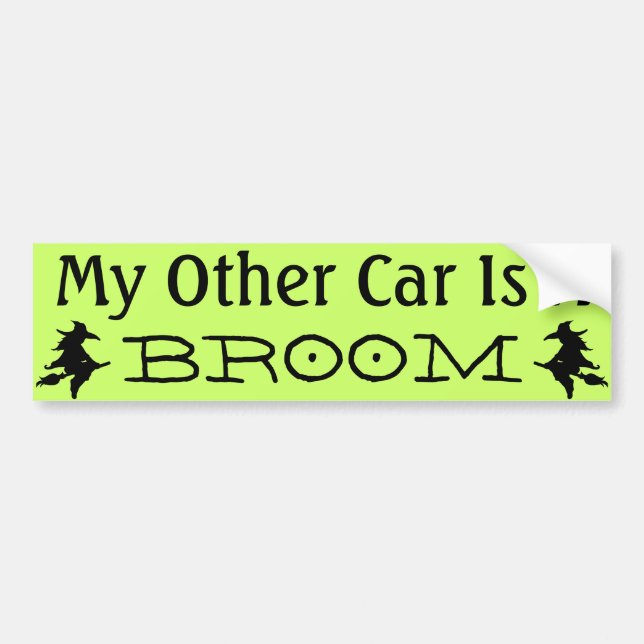 My Other Car Is A Broom Bumper Sticker (Front)
