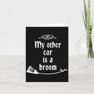 My Other Car Is A Broom Halloween Card