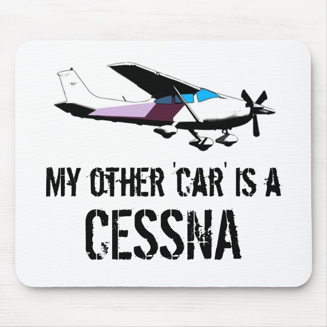 My other car is a Cessna Mouse Pad (Front)