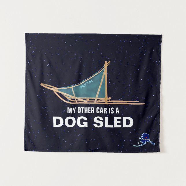 My Other Car Is A Dog Sled - Alaska Tapestry (Front (Horizontal))