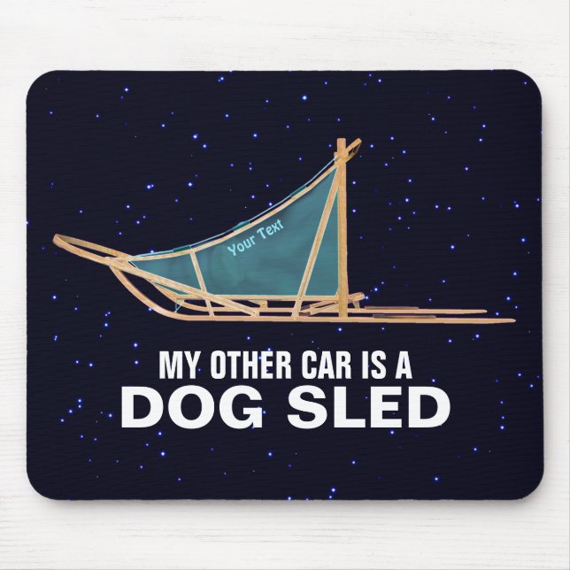 My Other Car Is A Dog Sled Mouse Pad (Front)