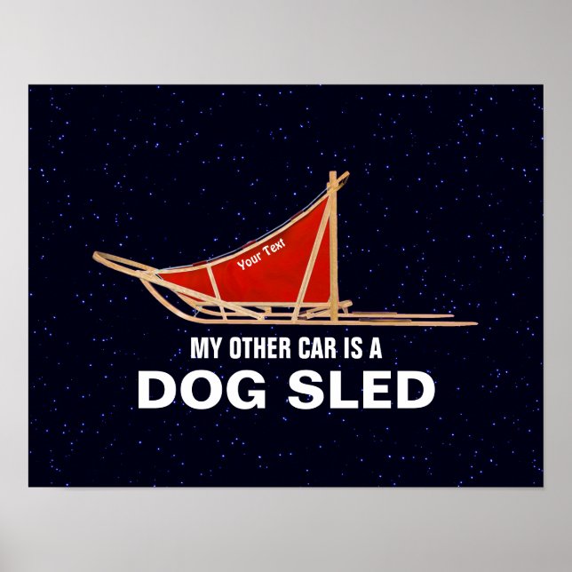 My Other Car Is A Dog Sled Poster (Front)