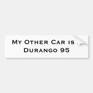 My Other Car is a Durango 95 Bumper Sticker
