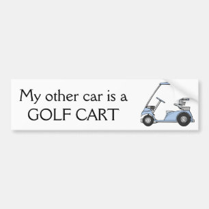 "My other car is a golf cart" Bumper Sticker