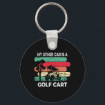 My Other Car Is A Golf Cart - Funny Golf  Key Ring<br><div class="desc">My Other Car Is A Golf Cart - Funny Golf</div>