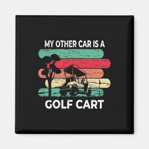 My Other Car Is A Golf Cart - Funny Golf Magnet