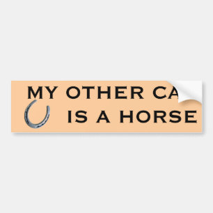 MY OTHER CAR IS A HORSE BUMPER STICKER