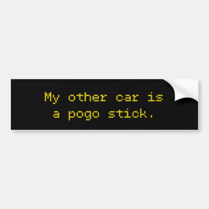 My Other Car Is A Pogo Stick Bumper Sticker