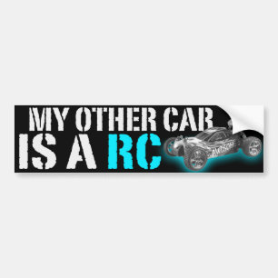 my Other car is a Rc Bumper Sticker