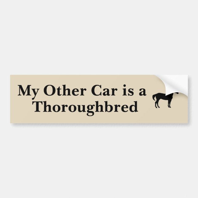 My Other Car is a Thoroughbred Bumper Sticker (Front)