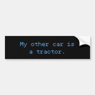 My Other Car Is A Tractor Bumper Sticker