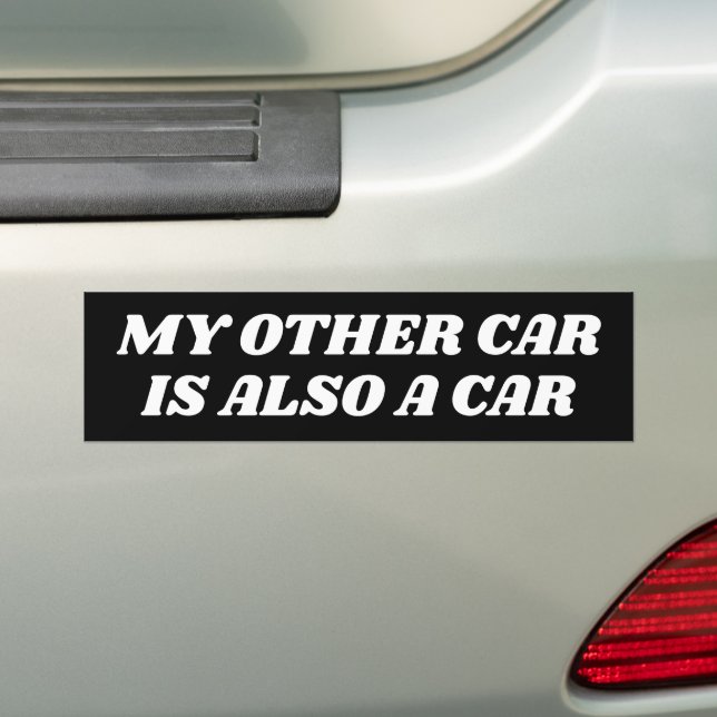 My Other Car is Also a Car Funny Bumper Sticker (On Car)