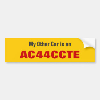 My Other Car is an AC44CCTE Bumper Sticker