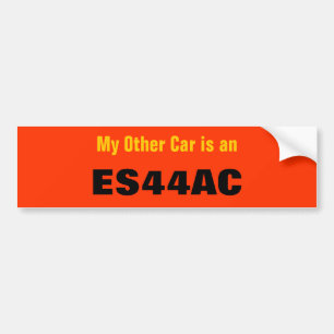 My Other Car is an, ES44AC Bumper Sticker