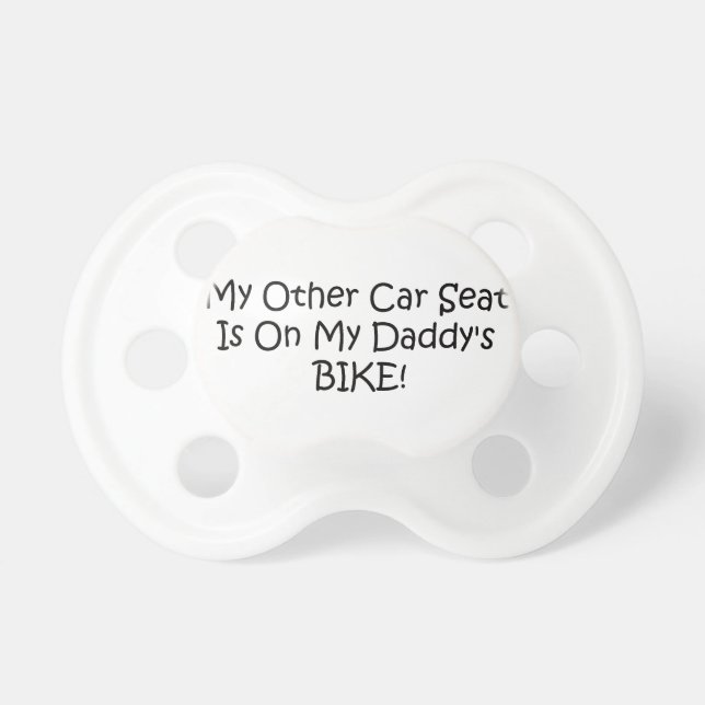 My Other Car Seat On My Daddys Bike Dummy (Front)