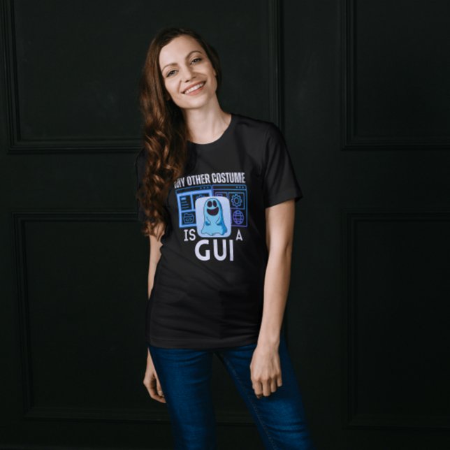 My Other Costume is a GUI.b T-Shirt (Creator Uploaded)