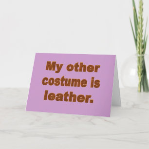 My Other Costume is Leather Card