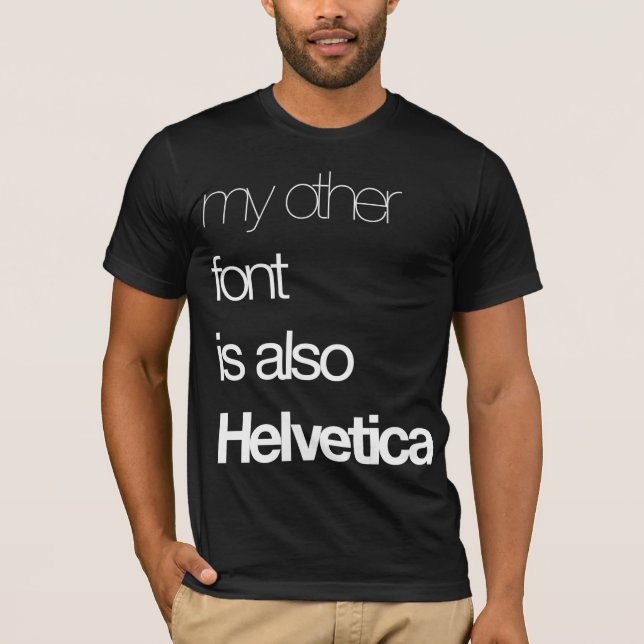 My Other Font T-Shirt (Front)