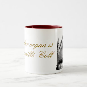 My other organ is a Cavaillé-Coll Two-Tone Coffee Mug