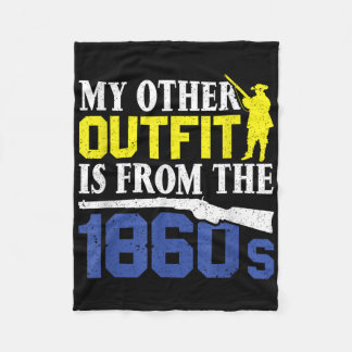 My Other Outfit Is From The 1860s - Civil War Reen Fleece Blanket