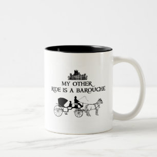 My Other Ride Is A Barouche Two-Tone Coffee Mug