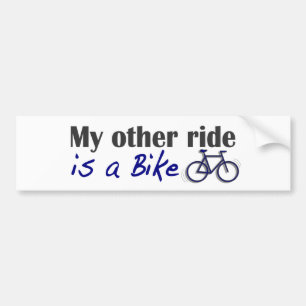 My Other Ride Is A Bike Bumper Sticker