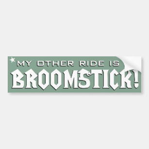 My Other Ride is a Broomstick Bumper Sticker