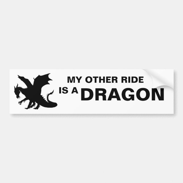 MY OTHER RIDE IS A DRAGON BUMPER STICKER (Front)