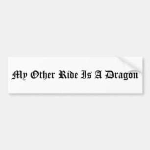 My Other Ride Is A Dragon Bumper Sticker